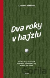 Dva roky v hajzlu