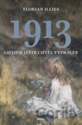 1913 - Co jsem ještě chtěl vyprávět