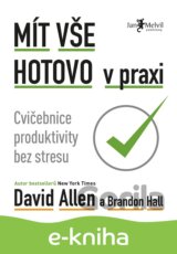 Mít vše hotovo v praxi