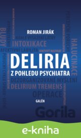 Deliria z pohledu psychiatra