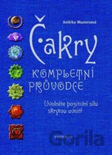 Čakry - Kompletní průvodce