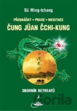 Sborník retreatů 2 - Čung-jüan čchi-kung