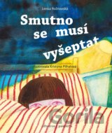 Smutno se musí vyšeptat