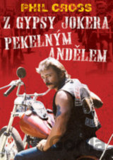 Z Gypsy Jokera Pekelným andělem