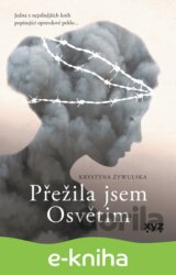 Přežila jsem Osvětim