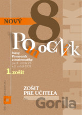 Nový Pomocník z matematiky 8 - zošit pre učiteľa 1. zošit