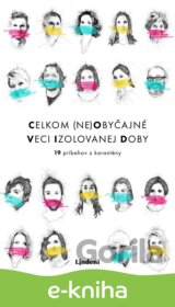 Celkom (ne)obyčajné veci izolovanej doby
