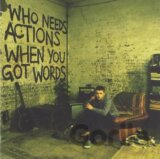 Plan B: Who Needs Actions When You Got Words