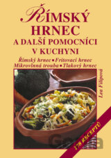 Římský hrnec a další pomocníci v kuchyni