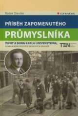 Příběh zapomenutého průmyslníka