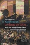 A zapomenuti vejdeme do dějin...
