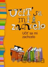Učiť sa mi zachcelo