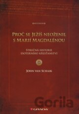 Proč se Ježíš neoženil s Marií Magdalénou