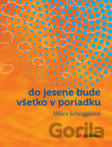 Do jesene bude všetko v poriadku