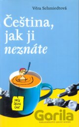 Čeština, jak ji neznáte i neznáte