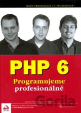 PHP 6 - Programujeme profesionálně