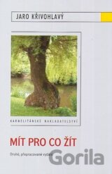 Mít pro co žít