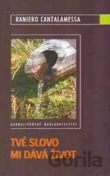 Tvé slovo mi dává život