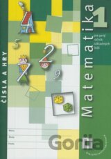 Matematika 1 - pre prvý ročník základných škôl - Čísla a hry