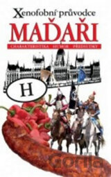 Xenofobní průvodce – Maďaři