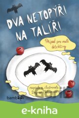 Dva netopýři na talíři