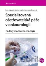 Specializovaná ošetřovatelská péče v onkourologii