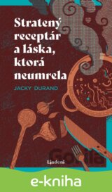Stratený receptár a láska, ktorá neumrela