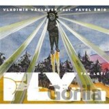 Vladimír Václavek: Fly...Tak leť!