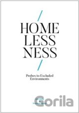 Homelessness: Probes to Excluded Environments