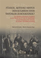 Führer, Akteure hinter den Kulissen oder Tatenlos Zuschauende?