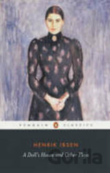 A Doll's House and Other Plays