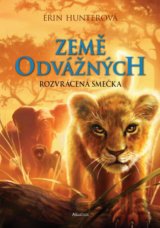 Země odvážných: Rozvrácená smečka