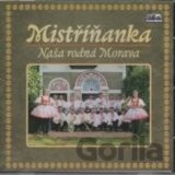 Mistříňanka: Naše rodná Morava