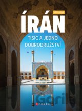 Írán. Tisíc a jedno dobrodružství