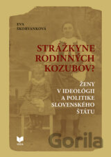 Strážkyne rodinných kozubov?