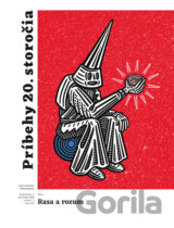Príbehy 20. storočia - Rasa a rozum