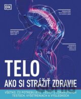 Telo: Ako si strážiť zdravie