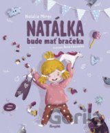 Natálka bude mať bračeka