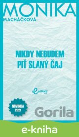 Nikdy nebudem piť slaný čaj