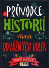 Průvodce historii očima odvážných holek