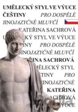 Umělecký styl ve výuce češtiny pro dospělé jinojazyčné mluvčí