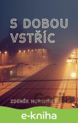 S dobou vstříc…