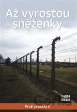 Až vyrostou sněženky