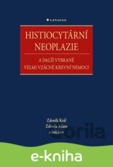 Histiocytární neoplazie a další vybrané velmi vzácné krevní nemoci