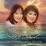 Martha A Tena: Všechny Barvy Moře