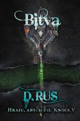 Hraju, abych žil: Bitva