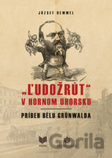 "Ľudožrút" v Hornom Uhorsku
