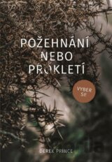 Požehnání nebo prokletí, vyber si!