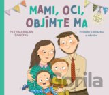 Mami, oci, objímte ma