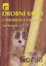 Drobní savci v teráriích a v klecích